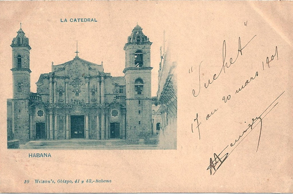 Tarjeta postal impresa en fototipia, Catedral de La Habana, en el año 1900, por Hauser y Menet. Editor: Wilson. Ejemplar escrito en 1901




